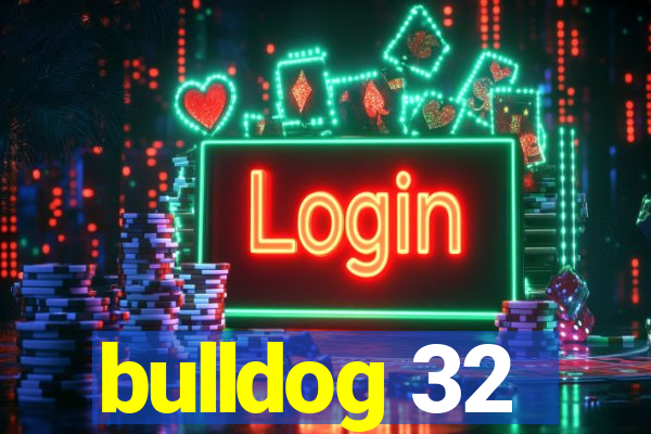 bulldog 32